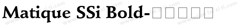 Matique SSi Bold字体转换